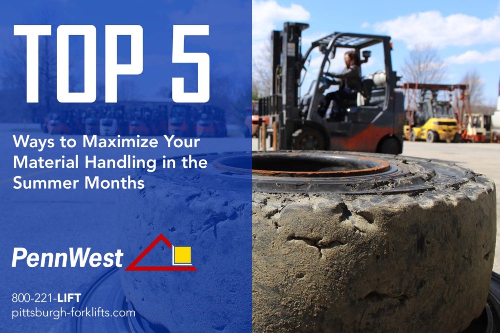 5 Ways to Maximize Your Material Handling in the Summer Months | PennWest